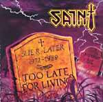 Saint (USA-1) : Too Late for Living